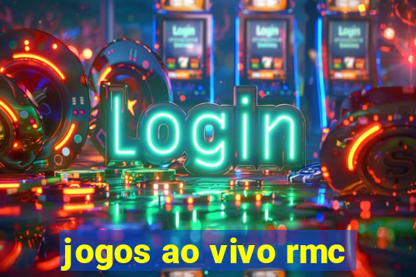 jogos ao vivo rmc